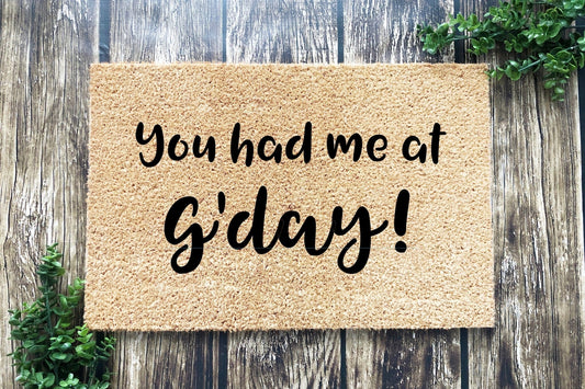 You Had Me At G'day! Doormat-0